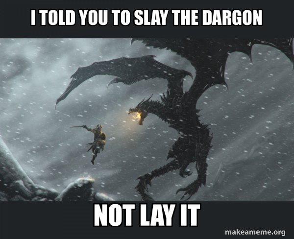 Skyrim Dragon Slaying meme