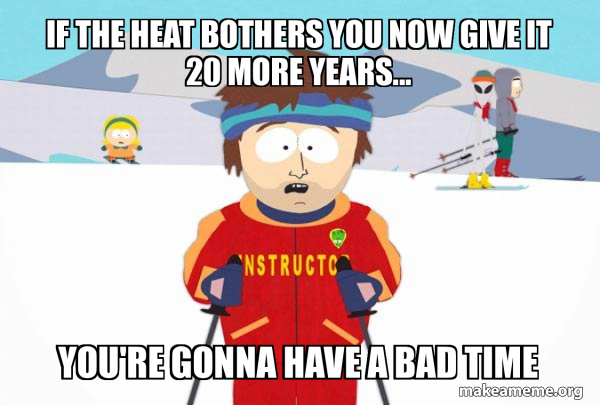 You're Gonna Have a Bad Time (Southpark Ski Instructor) meme