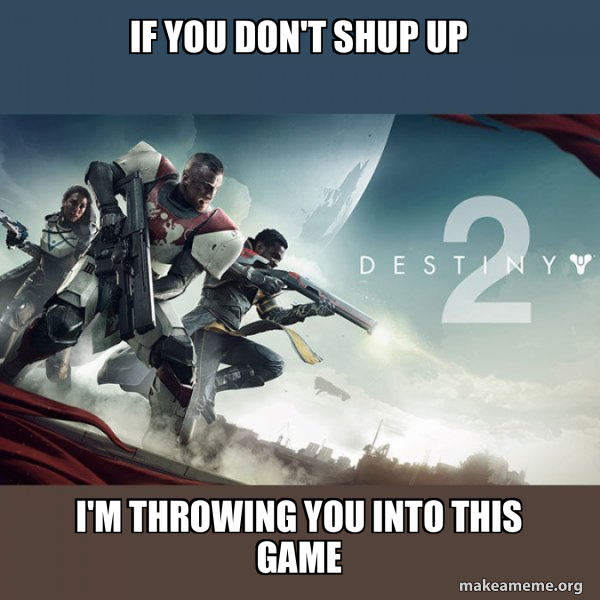 Destiny 2 meme