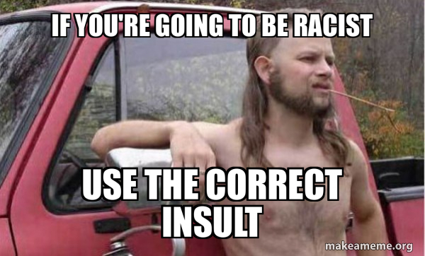 Almost Politically Correct Redneck meme