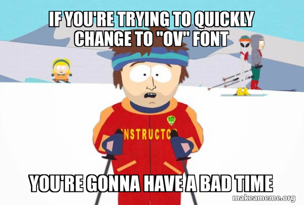 You're Gonna Have a Bad Time (Southpark Ski Instructor) meme