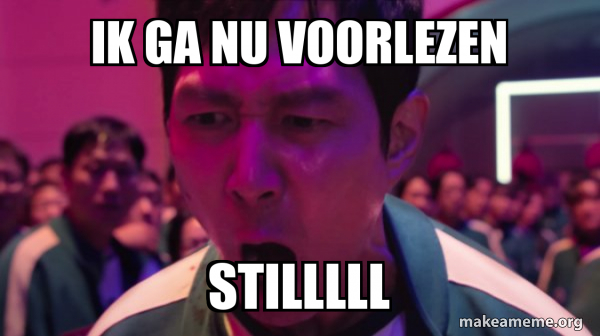 Ik Ga Nu Voorlezen STILLLLL I ve Played These Games Before Meme Generator ik-ga-nu-voorlezen-stilllll-i-ve-played-these-games-before-meme-generator