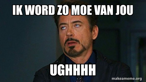 Ik word zo moe van jou Ughhhh - Tony Stark Eye Roll Meme Generator