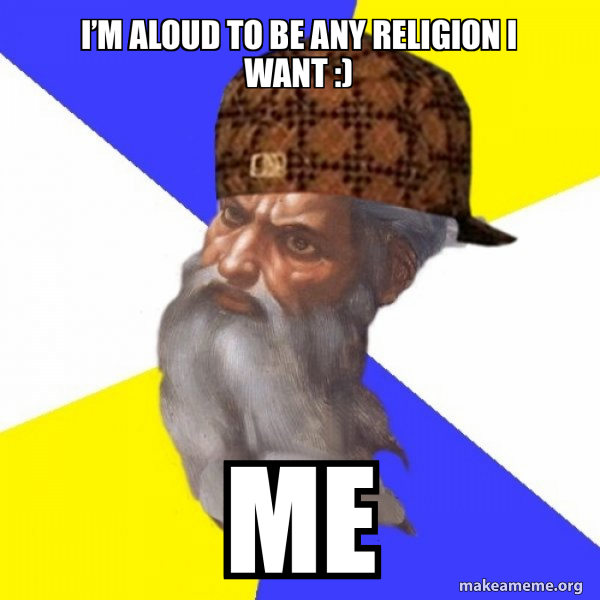 Scumbag Advice God meme