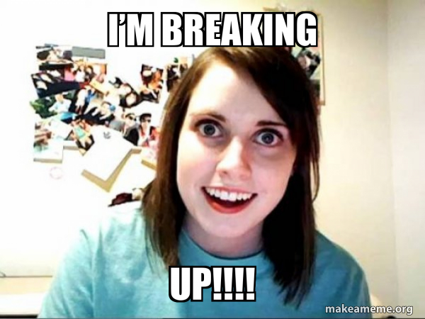 Overly Attached GirlFriend meme