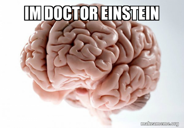 Scumbag Brain meme