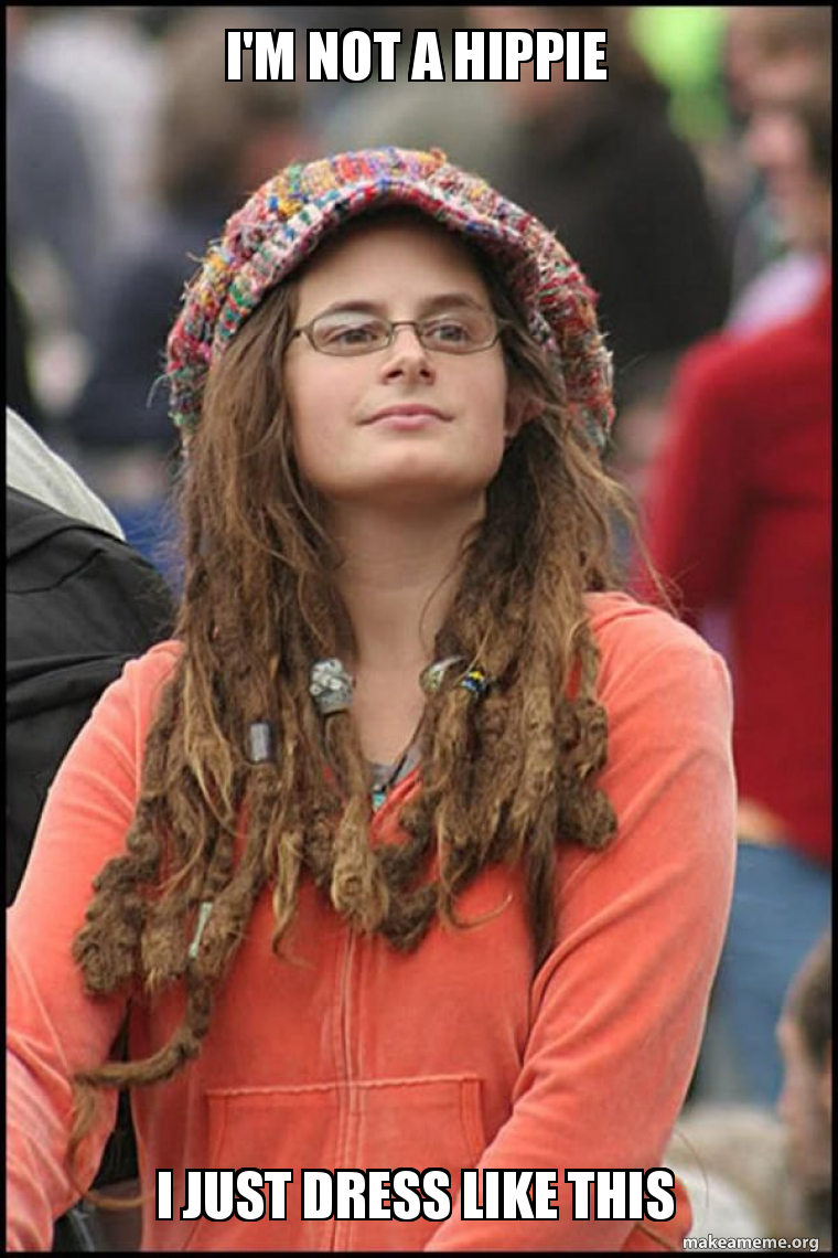 Female College Liberal - Bad Argument Hippie meme