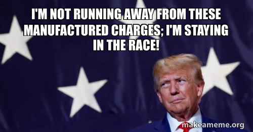 I'M NOT RUNNING AWAY FROM THESE MANUFACTURED CHARGES; I'M STAYING IN ...