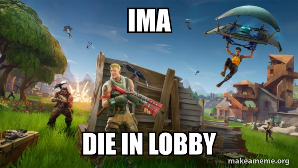 Fortnite Battle Royale game meme