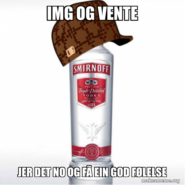 Scumbag Alcohol meme