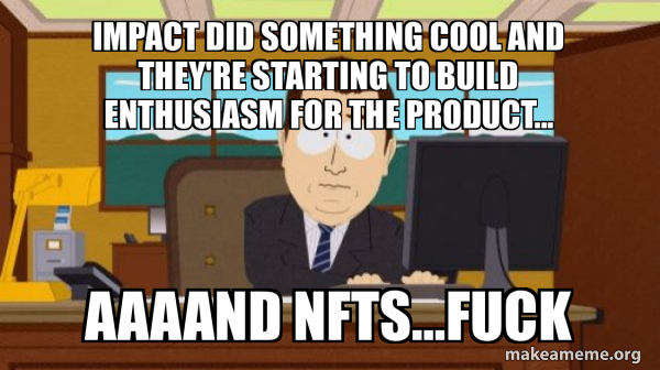 Impact did something cool and They're starting to build enthusiasm for ...