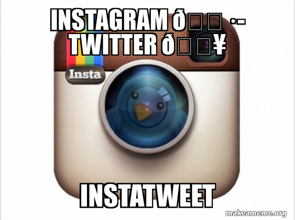 Instagram twitter meme