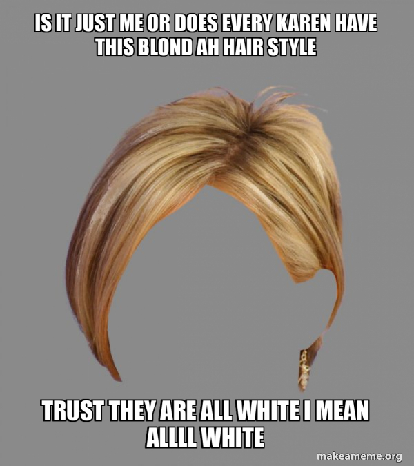 The Karen Hair meme