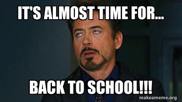 It's almost time for... back to school!!! - Tony Stark Eye Roll | Make ...