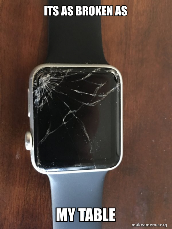 Broken Apple Watch meme