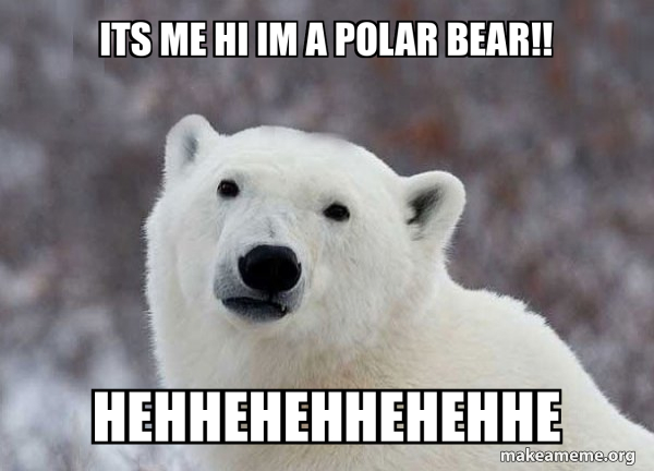 Popular Opinion Polar Bear meme