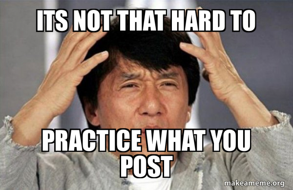 Its Not That Hard To Practice What You Post Jackie Chan Why Make A Meme