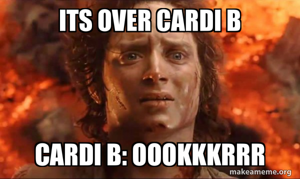 Frodo it's over it's done meme