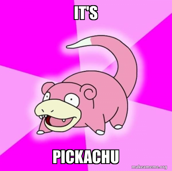 Slowpoke the Pokemon meme