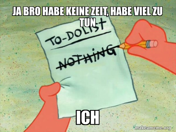 Ich Habe Viel Zu Tun Englisch makeameme.org