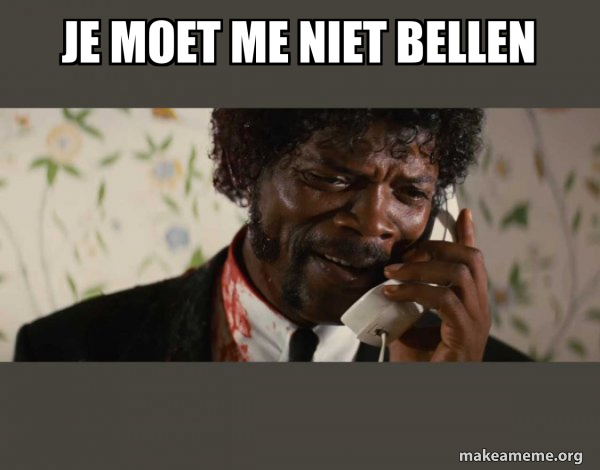 Je Moet Me Niet Bellen Shit Negro Pulp Fiction Meme Generator je-moet-me-niet-bellen-shit-negro-pulp-fiction-meme-generator