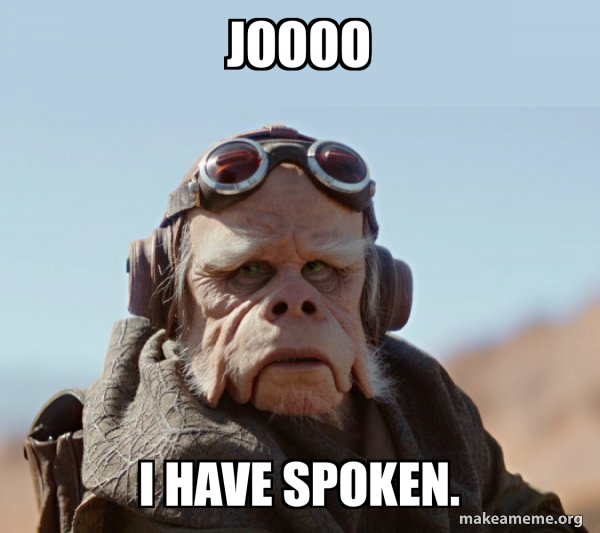 The Mandalorian - I Have Spoken meme