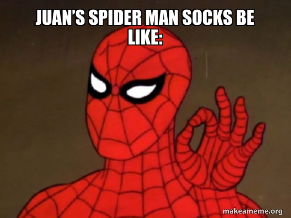 Juan’s spider man socks be like: - Spiderman - Care factor Zero Meme ...