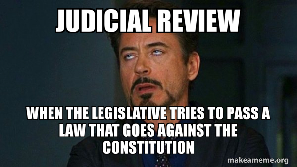 judicial-review-when-the-legislative-tries-to-pass-a-law-that-goes