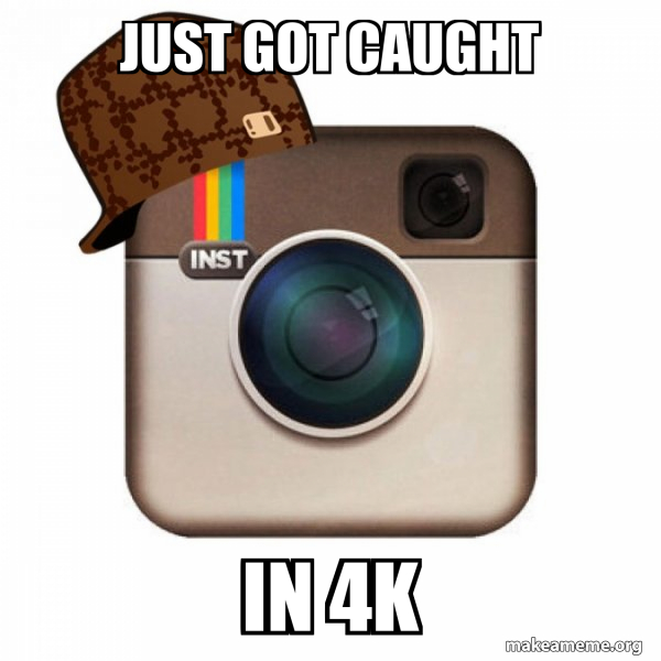 Scumbag Instagram meme