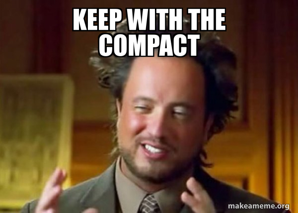 Compacted Meme keep with the compact - Ancient Aliens - Crazy History Channel Guy Meme ...