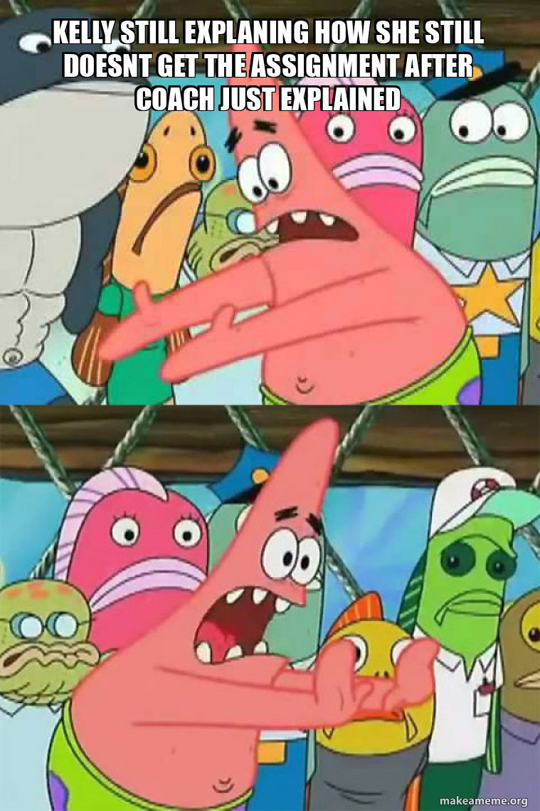 Push It Somewhere Else Patrick meme