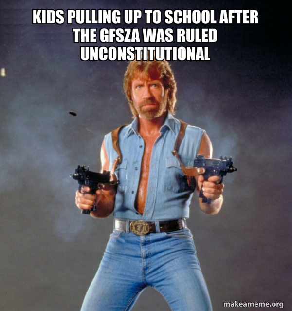 kids pulling up to school after the GFSZA was ruled unconstitutional ...