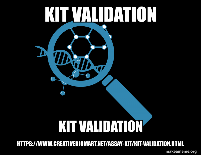 Kit Validation Kit Validation https://www.creativebiomart.net/assay-kit ...