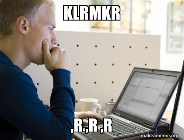 klrmkr ,r ,r ,r - Programmer Meme Generator
