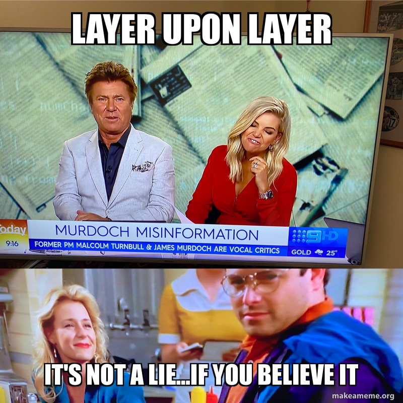 Layering Meme layer upon layer it's not a lie...if you believe it Meme Generator