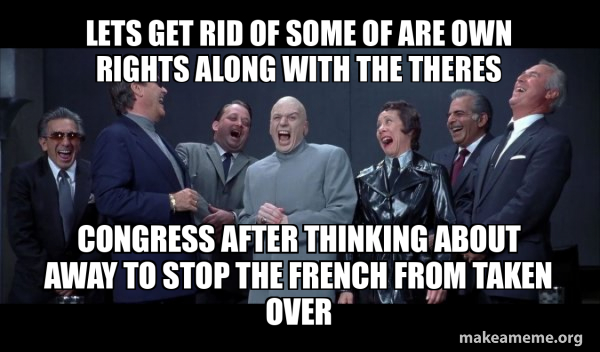 Dr Evil and Henchmen laughing - and then they said meme