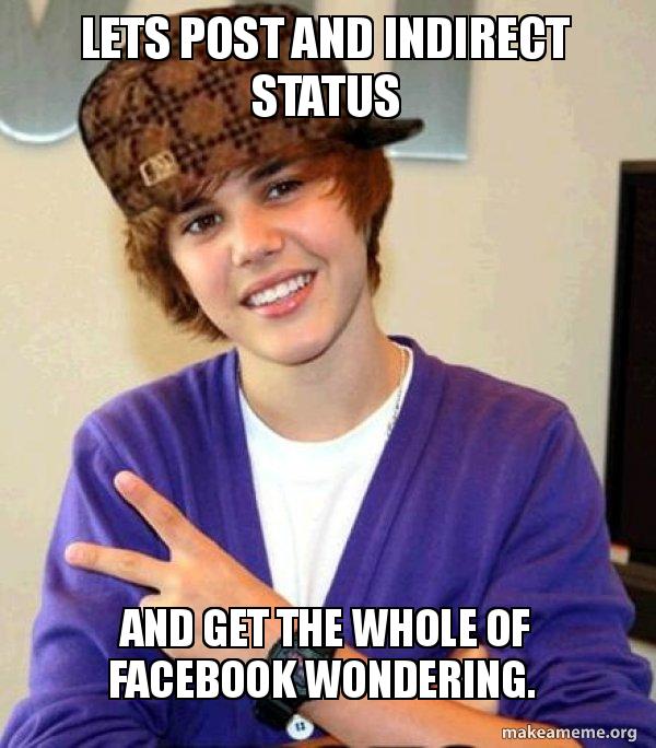 Lets Post And Indirect Status Get The Whole Of Facebook Make A Meme Org