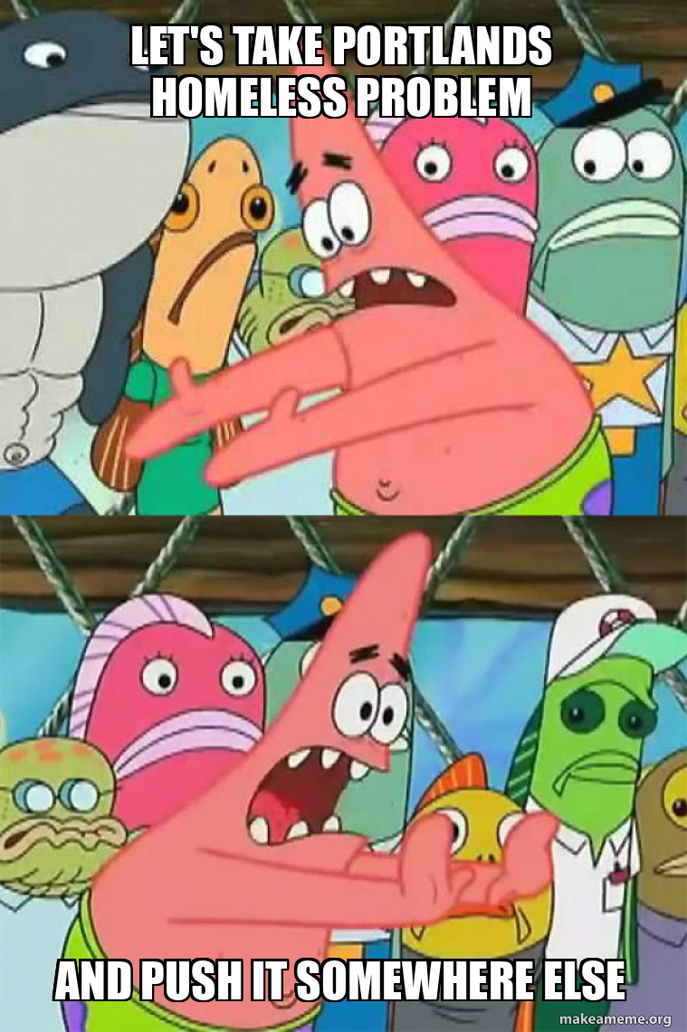 Let's take portlands Homeless ProblEm And Push It somewhere Else - Push ...