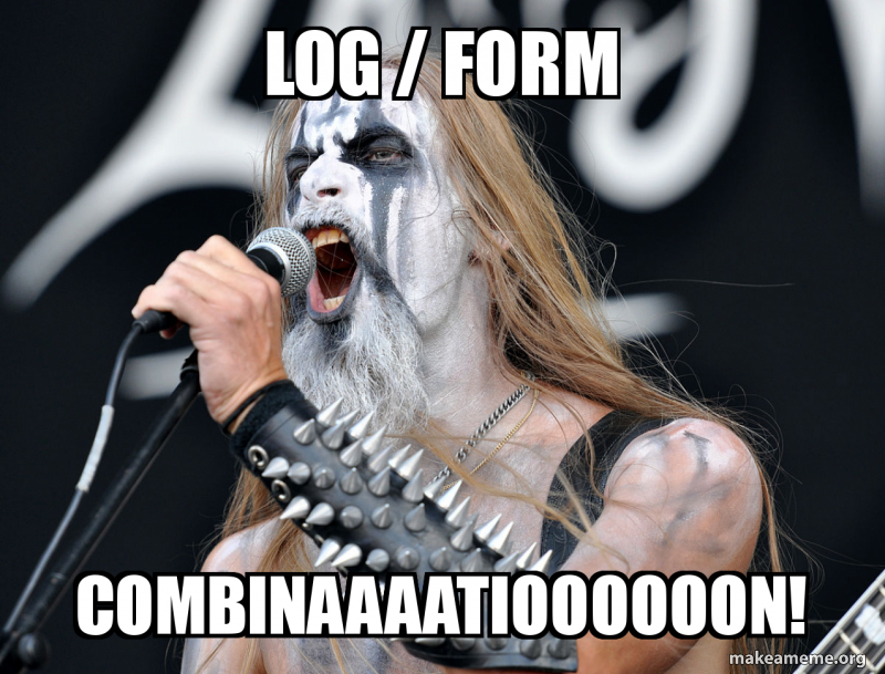 log / form combinaaaatioooooon! Meme Generator