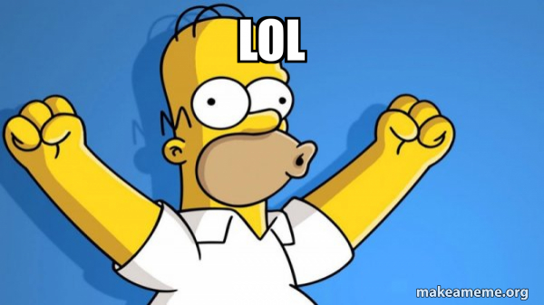 lol - Happy Homer Meme Generator