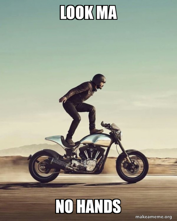 LOOK MA NO HANDS Keanu Reeves Stunt Bike Meme Generator