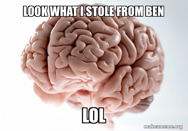 Scumbag Brain meme