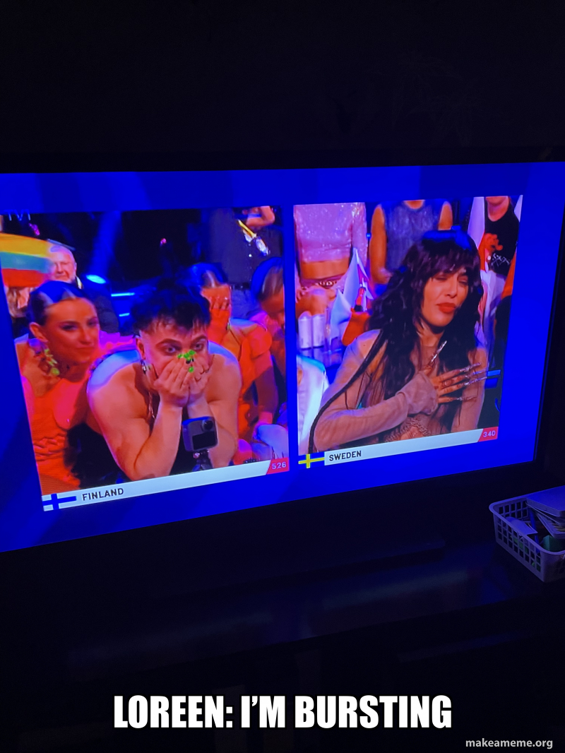 Loreen: I’m bursting Meme Generator
