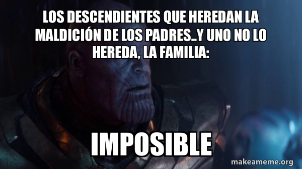 Thanos - Impossible meme