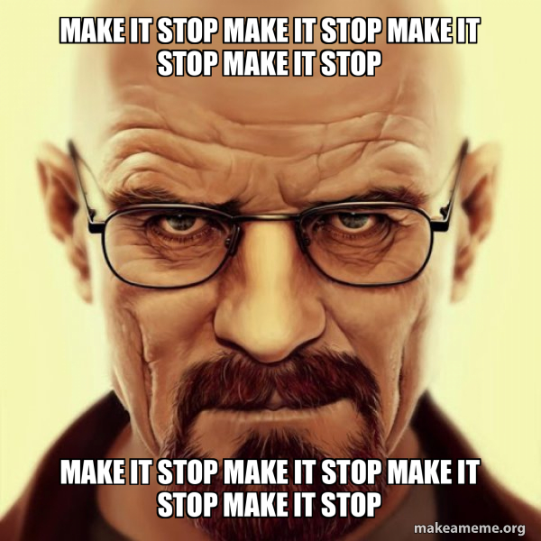 MAKE IT STOP MAKE IT STOP MAKE IT STOP MAKE IT STOP MAKE IT STOP MAKE ...