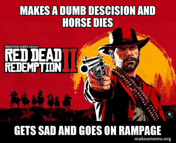 Red Dead Redemption Two ( RDR2 ) meme