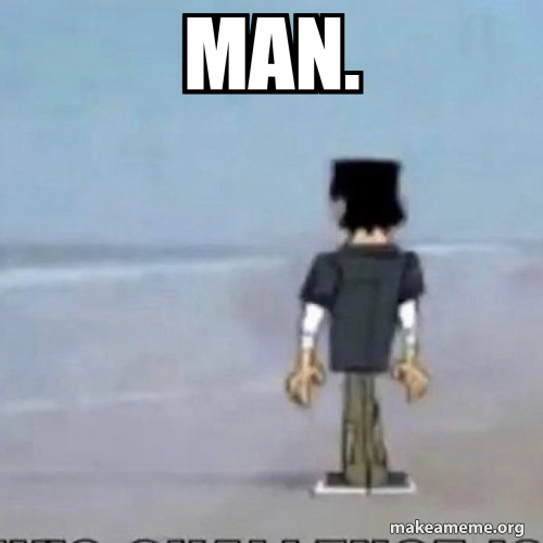 Man Meme Text man. Meme Generator