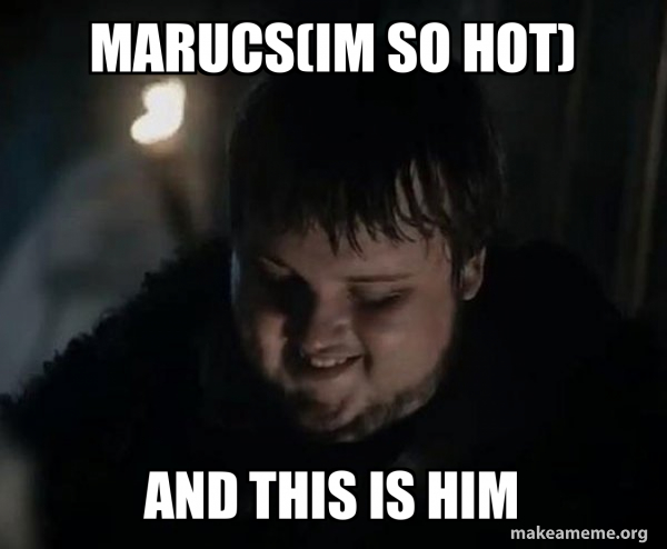 Samwell Tarly Meme meme