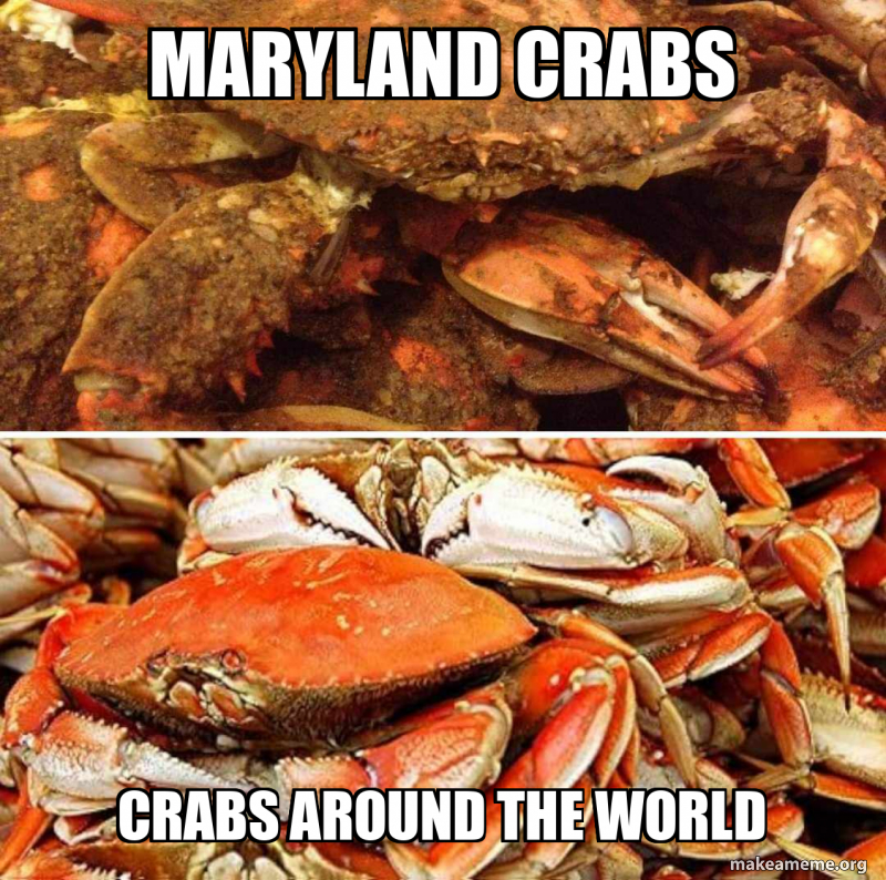 maryland crabs crabs around the world Meme Generator