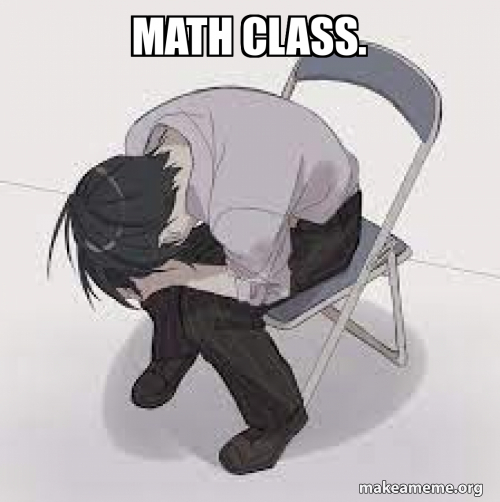 Girl Math Class Meme math class. Meme Generator